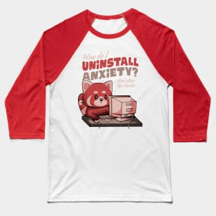 How Do I Uninstall Anxiety - Cute Funny Raccoon Gift Baseball T-Shirt